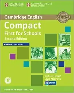 Compact First For Schools Workbook Without Answers Second Edition
