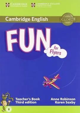 Fun For Flyers. Teacher's Book With Audio (Third Edition)
