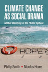 CLIMATE CHANGE AS SOCIAL DRAMA