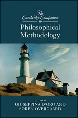 The Cambridge Companion To Philosophical Methodolgy
