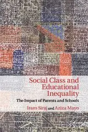 Social Class And Educational Inequality: The Impact Of Parents And Schools
