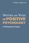 VIRTUES AND VICES IN POSITIVE PSYCHOLOGY
