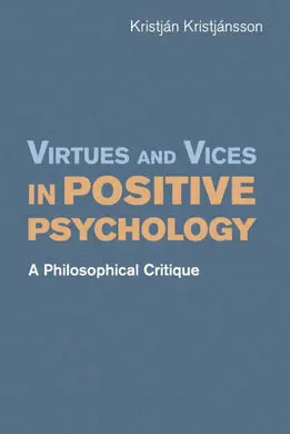 Virtues And Vices In Positive Psychology