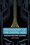 PSYCHOLOGY OF THE DIGITAL AGE