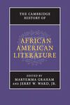 THE CAMBRIDGE HISTORY OF AFRICAN AMERICAN LITERATURE