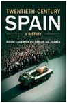 TWENTIETH-CENTURY SPAIN. A HISTORY