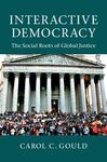 INTERACTIVE DEMOCRACY. THE SOCIAL ROOTS OF GLOBAL JUSTICE