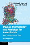 PHYSICS, PHARMACOLOGY AND PHYSIOLOGY FOR             ANAESTHETISTS