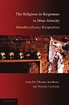 THE RELIGIOUS IN RESPONSES TO MASS ATROCITY