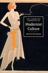THE CAMBRIDGE COMPANION TO MODERNIST CULTURE