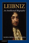 LEIBNIZ : AN INTELLECTUAL BIOGRAPH