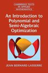 AN INTRODUCTION TO POLYNOMIAL AND SEMI-ALGEBRAIC OPTIMIZATION