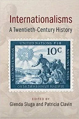 Internationalisms. A Twenty-Century History