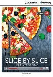 Slice By Slice: The Story Of Pizza (Book With Online Access)