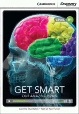 Cambridge Discovery B1 - Get Smart: Our Amazing Brain