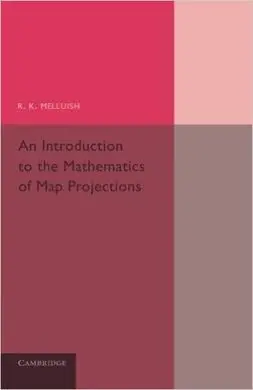 An Introduction To The Mathematics Of Map Projections