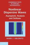 NONLINEAR DISPERSIVE WAVES. ASYMPTOTIC ANALYSIS AND SOLUTIONS