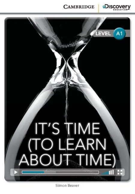 It's Time (To Learn About Time) Beginning Book With Online Access (Cambridge Discovery)
