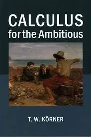 Calculus For The Ambitious