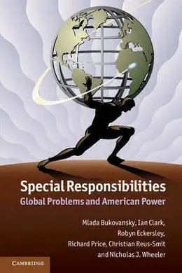 Special Responsibilities: Global Problems And American Power
