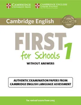 Cambridge English: First (Fce) For Schools 1 (2015 Exam) Student's Book Without(Sept. ) Answers