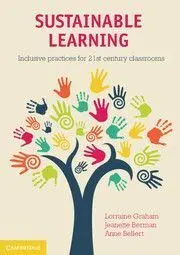 Sustainable Learning. Inclusive Practices For 21St Century Classrooms