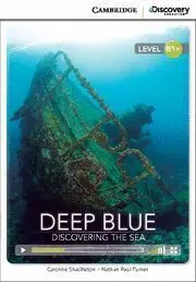Deep Blue: Discovering The Sea (Book With Online Access)