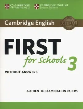 Cambridge English First For Schools 3 Without Answers