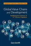 GLOBAL VALUE CHAINS AND DEVELOPMENT