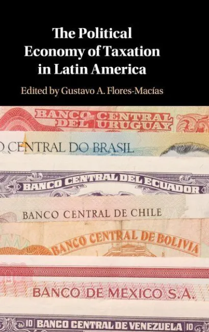 The Political Economy Of Taxation In Latin America