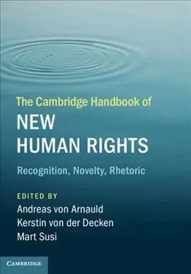 The Cambridge Handbook Of New Human Rights