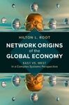 NETWORK ORIGINS OF THE GLOBAL ECONOMY