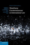 THIRD-PARTY COUNTERMEASURES IN INTERNATIONAL  LAW