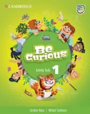 Be Curious. Activity Book With Home Booklet. Level 1