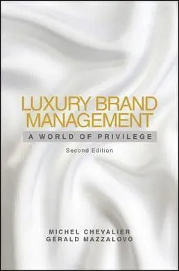 Luxury Brand Management. A World Of Privilege.