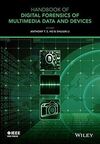 HANDBOOK OF DIGITAL FORENSICS OF MULTIMEDIA DATA AND DEVICES