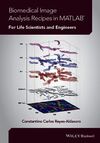 BIOMEDICAL IMAGE ANALYSIS RECIPES IN MATLAB