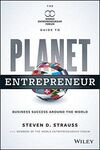 THE WORLD ENTREPRENEURSHIP FORUM'S GUIDE TO PLANET ENTREPRENEUR
