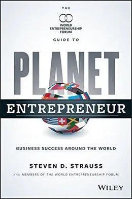 The World Entrepreneurship Forum's Guide To Planet Entrepreneur