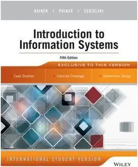 Introduction To Information Systems (5Th. Ed. )