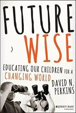 Future Wise: Educating Our Children For a Changing World