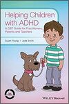 HELPING CHILDREN WITH ADHD.