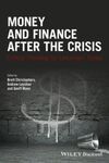 MONEY AND FINANCE AFTER THE CRISIS: CRITICAL THINKING FOR UNCERTAIN TIMES
