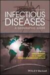 INFECTIOUS DISEASES A GEOGRAPHIC GUIDE