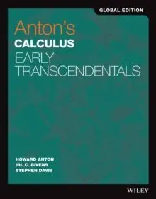 Anton's Calculus: Early Transcendentals, Global Edition