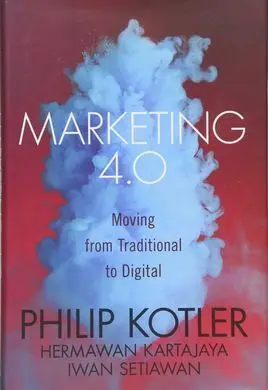 Marketing 4. 0: Moving From Traditional To Digital