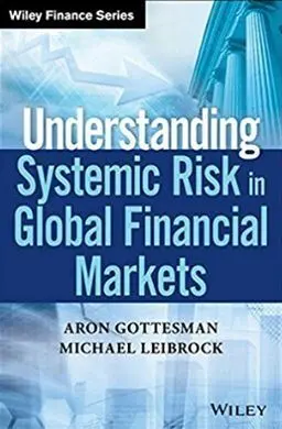 Understanding. Systemic Risk In Global Financial Markets
