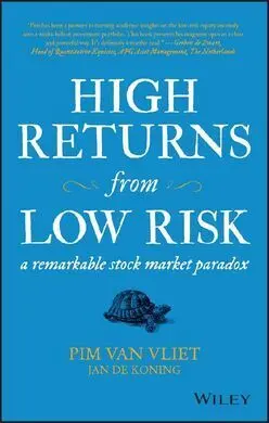 High Returns From Low Risk. A Remarkable Stock Market Paradox