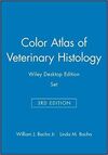 COLOR ATLAS OF VETERINARY HISTOLOGY, 3E -2012 - EDITION SET