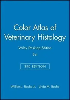 Color Atlas Of Veterinary Histology, 3E -2012 - Edition Set